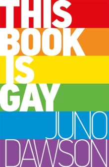 This Book Is Gay, Juno Dawson