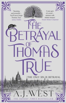 The Betrayal Of Thomas True, A J West