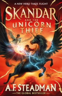 Skandar and The Unicorn Thief: Skandar Book #1, A F Steadman