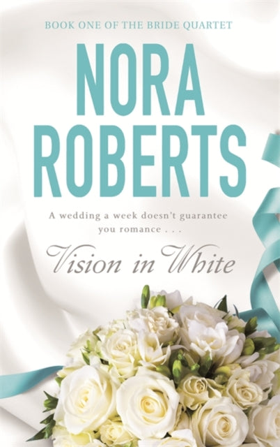 Vison In White (Bride Quartet Book 1), Nora Roberts