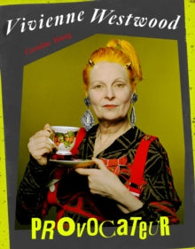 Vivienne Westwood : Provocateur, Caroline Young - Pre-order available 30th October 2025
