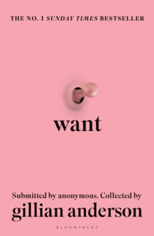 Want: Sexual Fantasies, Anonymous, Collected by Gillian Anderson