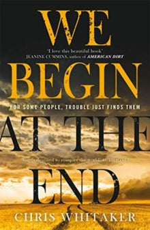 We Begin At The End, Chris Whitaker