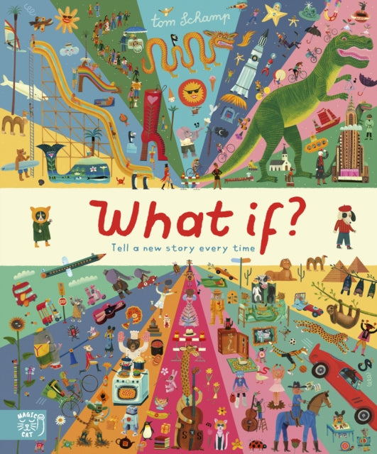 What If? : Grow Your Imagination, Tom Schamp