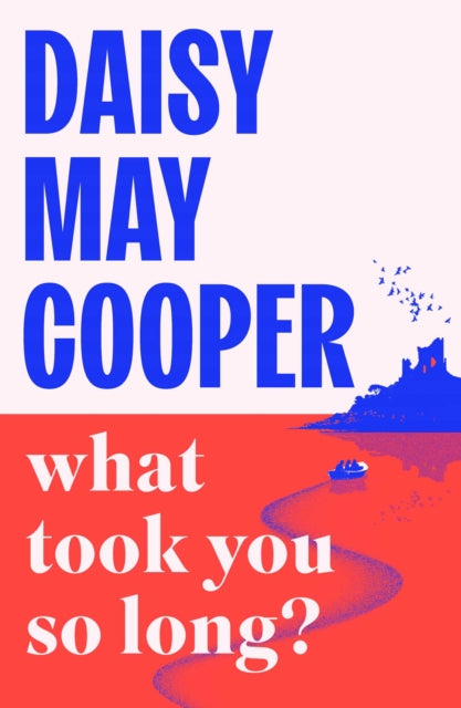 What Took You So Long? Daisy May Cooper - Pre-order for publication 5th November