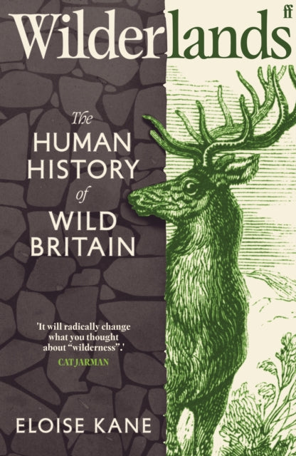 Wilderlands : The Human History of Wild Britain, Dr Eloise Kane