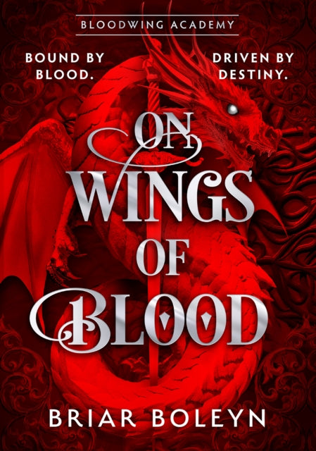On Wings of Blood (Bloodwing Academy Book 1), Briar Boleyn