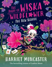 The Diary of Wiska Wildflower, Harriet Muncaster (Author of Isadora Moon) - Pre-order available 2nd October 2025