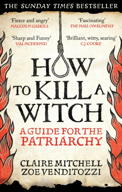 HOW TO KILL A WITCH : A Guide For The Patriarchy, Claire Mitchell, Zoe Venditozzi - Pre-order for publication 2nd April 2026