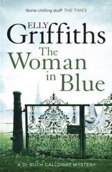 The Woman In Blue (Ruth Galloway Book 8), Elly Griffiths