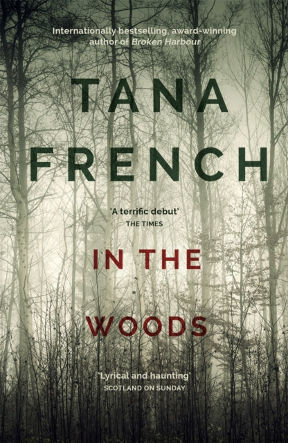 In The Woods (Dublin Murder Squad Book 1), Tana French