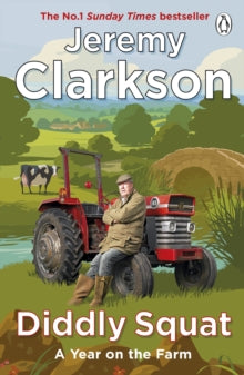 Diddly Squat: A Year on the Farm, Jeremy Clarkson
