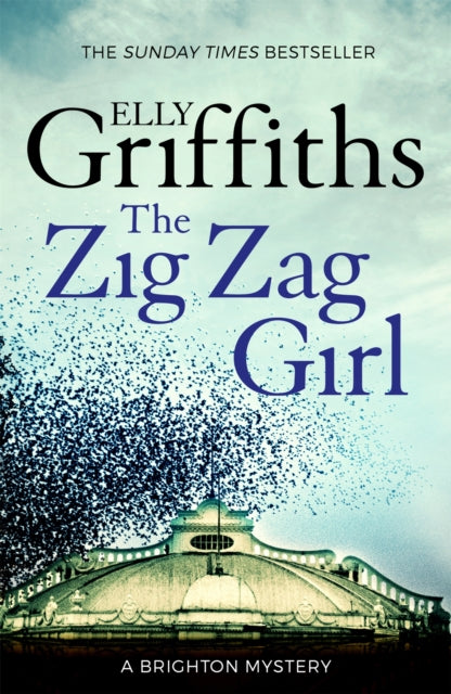 The Zig Zag Girl, (Brighton Mysteries #1) Elly Griffiths